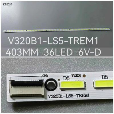 32inch LED Backlight Strips for LED32M5000D 32E550D L32P7200-3D V320B1-LS5-TREM1 V320B6-LE1-TLEM1 36-LEDs 403mm